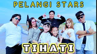 Download lagu Pelangi Stars - TIHATI ||   || Karya inank Pelangi mp3