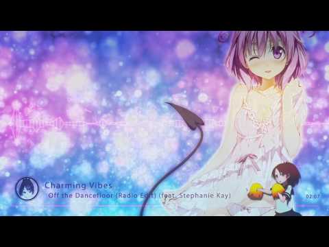 Nightcore - Off the Dancefloor (Radio Edit) (feat. Stephanie Kay) [Charming Vibes]