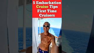 New Cruiser Embarkation Day Tips