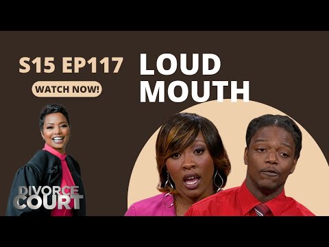 Divorce Court: Jeffery vs. Latoya - Loud Mouth
