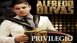 Alfredo Olivas 2015 - Privilegio (Album) 2015 Lo Mas Nuevo