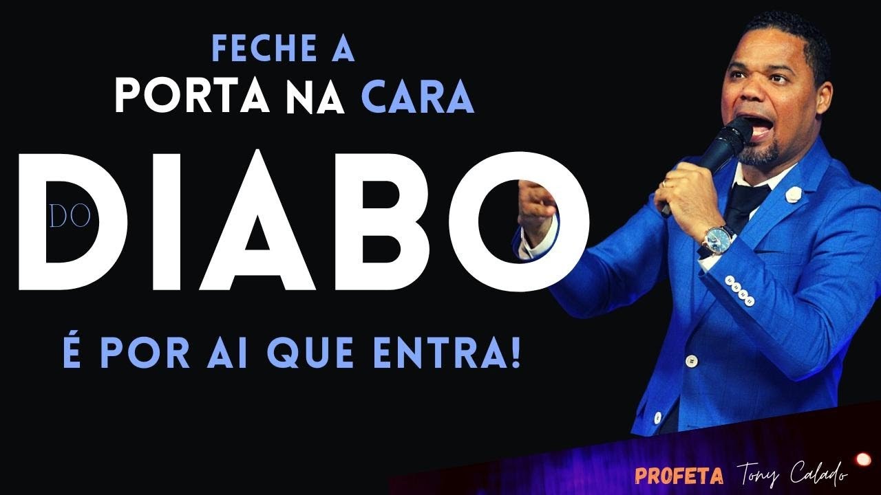 Feche a Porta na Cara do Diabo | Tony Calado