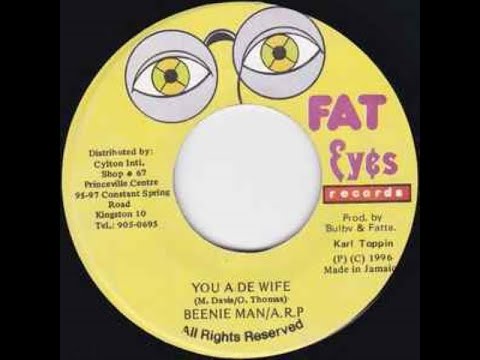 Beenie Man Feat. A.R.P - You A De Wife (Stucky Riddim) (1996) {Fat Eyes}