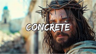 Concrete (Lyrics) ~ Worship in : 80s - 90s