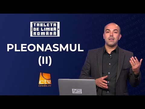 14. Tableta de limbă română - Pleonasmul (2)
