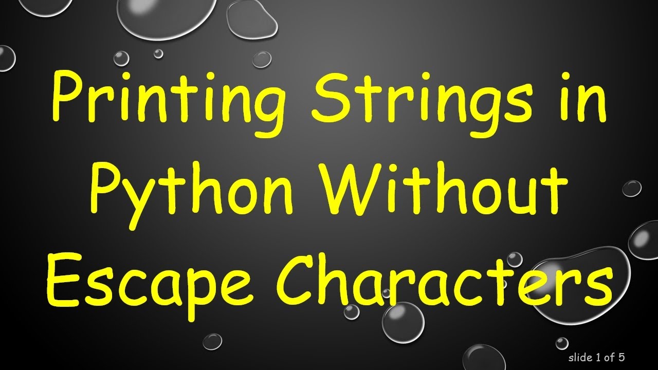 Printing Strings in Python Without Escape Characters