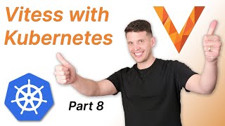 Learn Vitess - Vitess on Kubernetes (part 8)