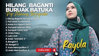 Download lagu Rayola - HILANG BAGANTI BURUAK BATUKA - PAI INDAK KA BABALIAK || LAGU POP MINANG VIRAL 2024 mp3