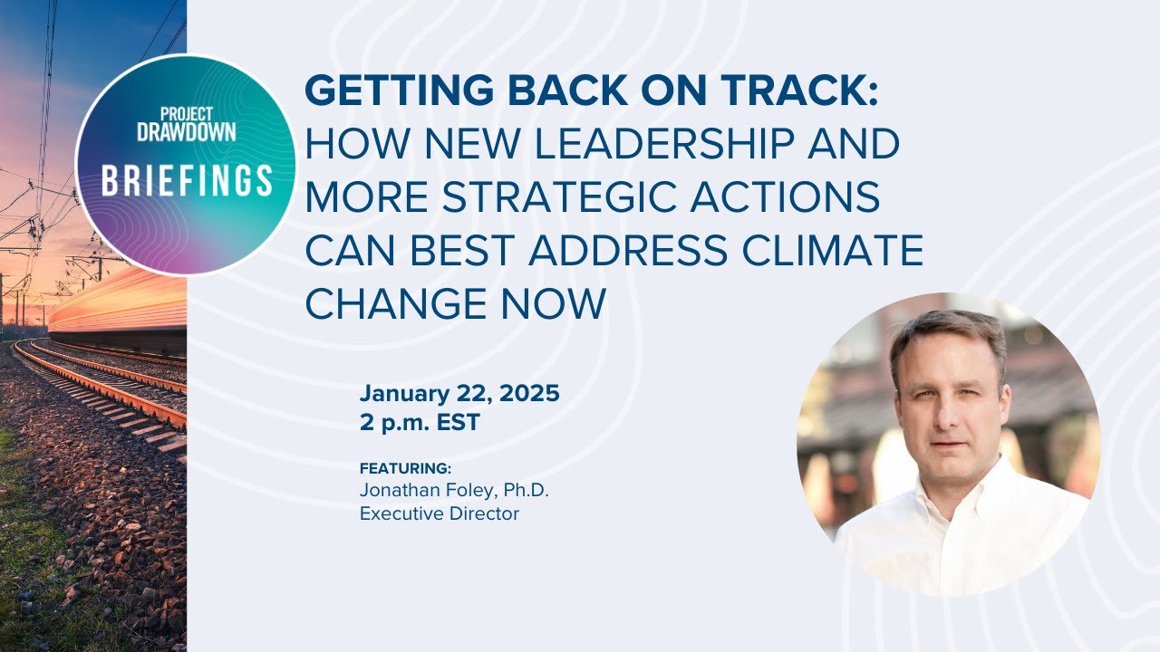 Getting Back on Track: How New Leadership and More Strategic Actions Can Best Address Climate Change