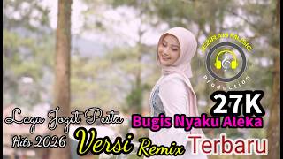 Download lagu Lagu Joget Remix Terbaru 🔥🔥Bugis 🔥🔥Nyaku Aleka 🔥🔥Yop Sedih Top 2026. 🔥🔥keyboard🔥🔥 mp3
