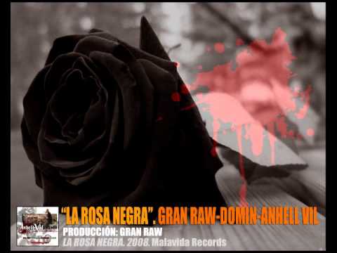LA ROSA NEGRA - ANHELL VIL (feat GRAN RAW & DOMIN)