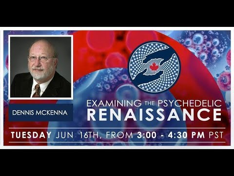 Examining the Psychedelic Renaissance Season 1 (Episode 4: Dr. Dennis McKenna) | MAPS Canada Webinar