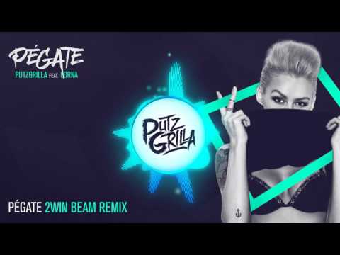 Putzgrilla feat. Lorna - Pégate (2Win Beam Remix)