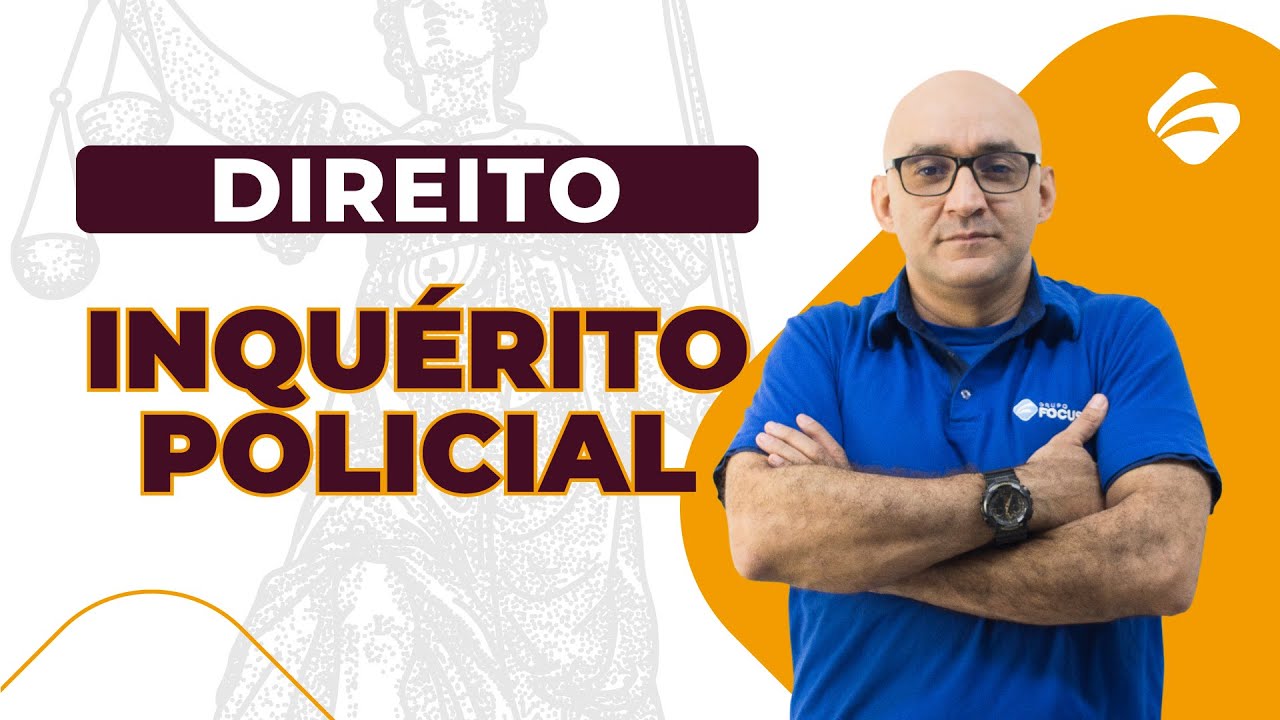 Inquérito Policial no Direito Processual Penal com Professor Marcelo Adriano