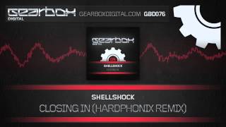 Shellshock - Closing In (Hardphonix Remix) [GBD076]