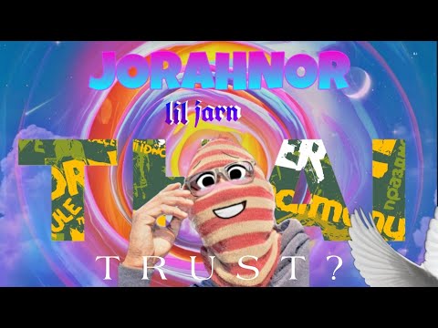 [JORAHNOR] - TRUST? Prod.by Liljarn (ban nong ree hooooo!)