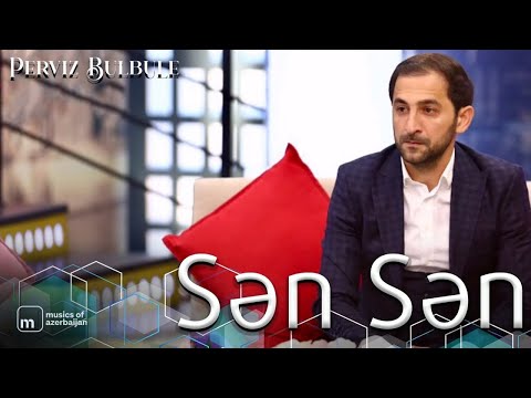 Pərviz Bülbülə - "Sən Sən"