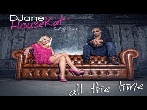 Djane Housekat ft. Rameez - All The Time (Radio Version)