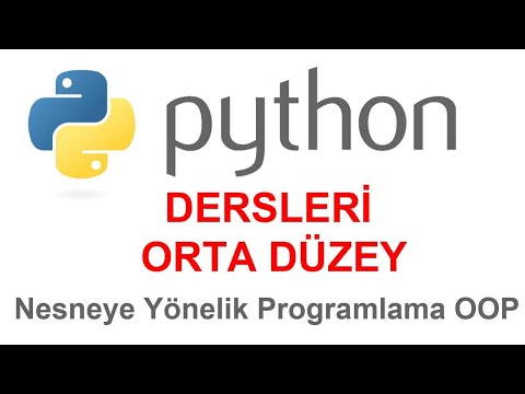 Python Dersleri - Orta Düzey - Nesneye Yönelik Programlama OOP