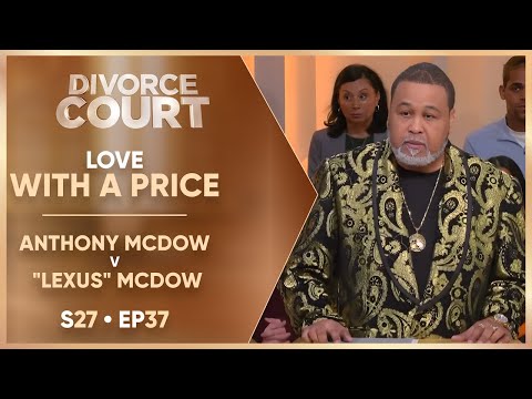 Anthony McDow v Rebecca "Lexus" McDow : Love with a Price Tag |