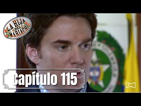 La Hija del Mariachi | Capítulo 115 | Macías descubre la verdadera identidad de Francisco