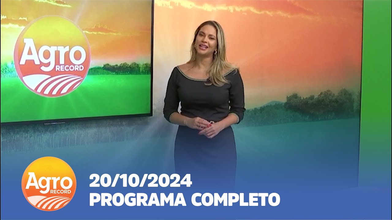AGRO RECORD - 20/10/24 - PROGRAMA COMPLETO