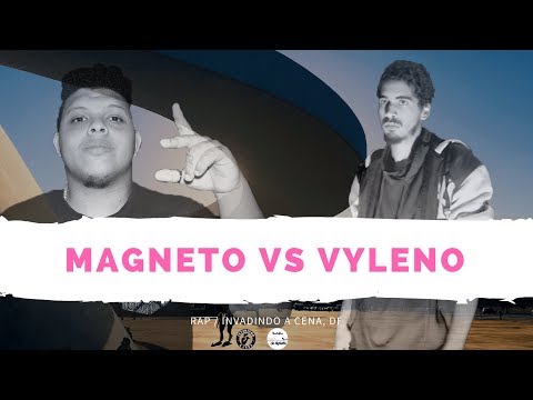 Magneto vs Vyleno - 1 Fase - 314º Edição - Batalha do Museu 2018 - Brasilia/DF