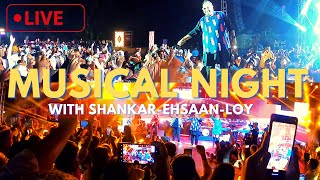 Live Concert with India's Legendary Musical Trio SHANKAR-EHSAAN-LOY I Goa I KISHANI VLOGS #goa