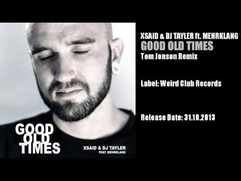 Xsaid & DJ Tayler feat. Mehrklang - Good Old Times (Tom Jonson Remix)