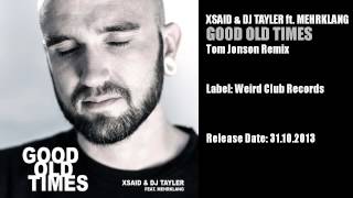 Xsaid & DJ Tayler feat. Mehrklang - Good Old Times (Tom Jonson Remix)