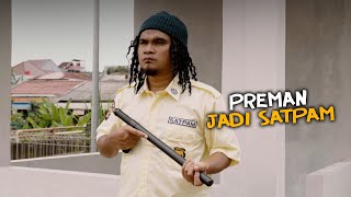 Download lagu PREMAN JADI SATPAM mp3
