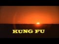 Kung Fu 1972 1975 Opening And Closing Theme