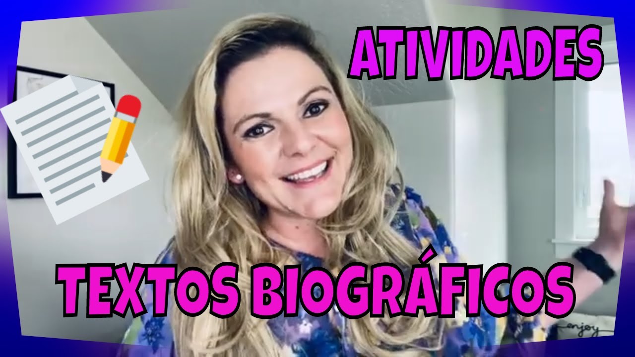 Ensine BIOGRAFIA! Super ATIVIDADES!