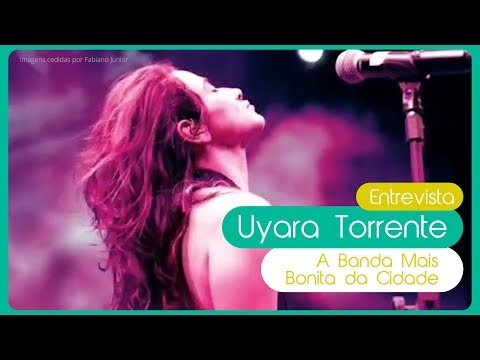 Entrevista Uyara Torrente de A banda Mais Bonita da Cidade - Foobá!