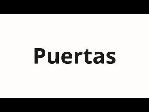 How to pronounce Puertas
