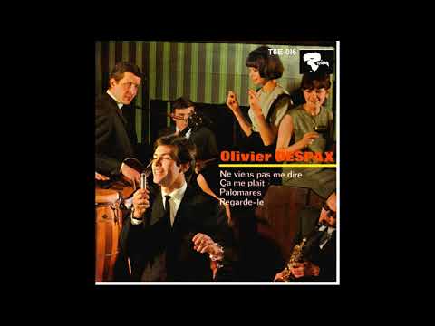 Olivier Despax - ne viens pas me dire (1967) Poch. Espagne