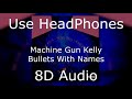 Machine Gun Kelly Bullets With Names f
