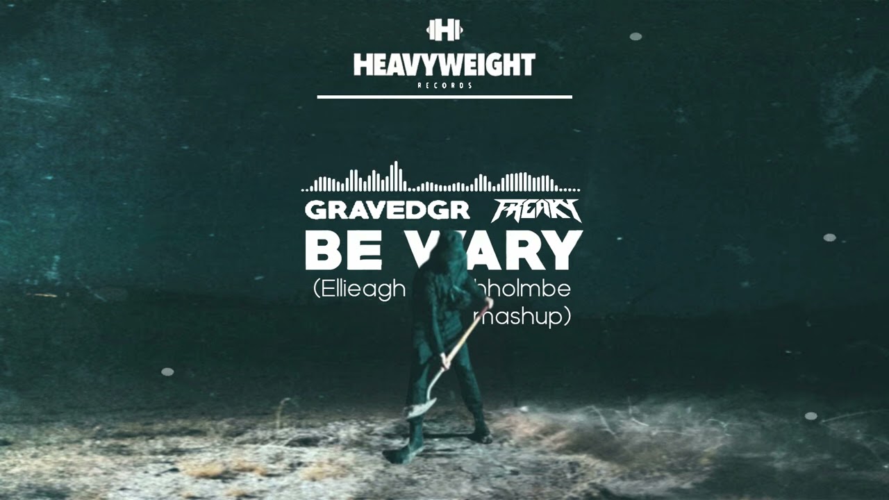“Be wary!” (Ellieagh Lilleighholmbe mashup) by GRAVEDGR & Ellieagh Lilleighholmbe
