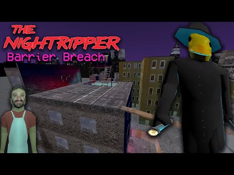 Behind The Scenes - The Night Ripper | Barrier Breach