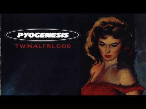 PYOGENESIS - "Twinaleblood" [1995] full LP