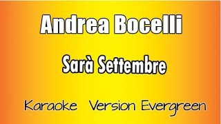 Karaoke Italiano -  Andrea Bocelli  - Sarà Settembre ( September Morn)