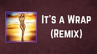 Mariah Carey - It&#39;s a wrap (Lyrics) Feat. Mary J Blige