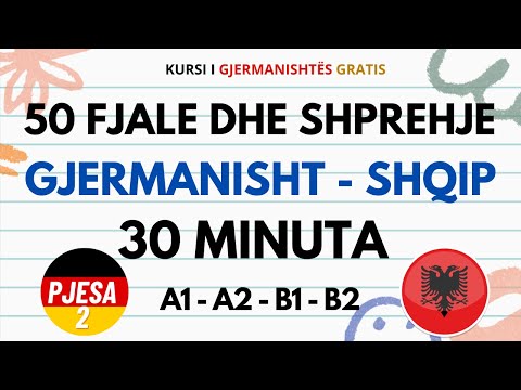 30 Minuta Fjale dhe Shprehje Gjermanisht - Shqip PJESA 2