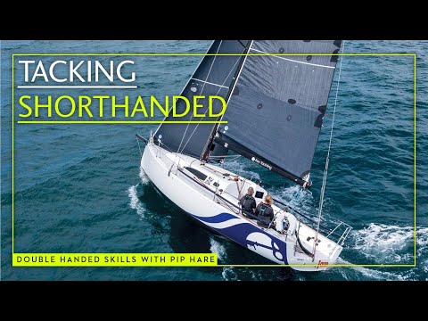 How to sail double handed: Expert sailor, Pip Hare's, guide to tacking