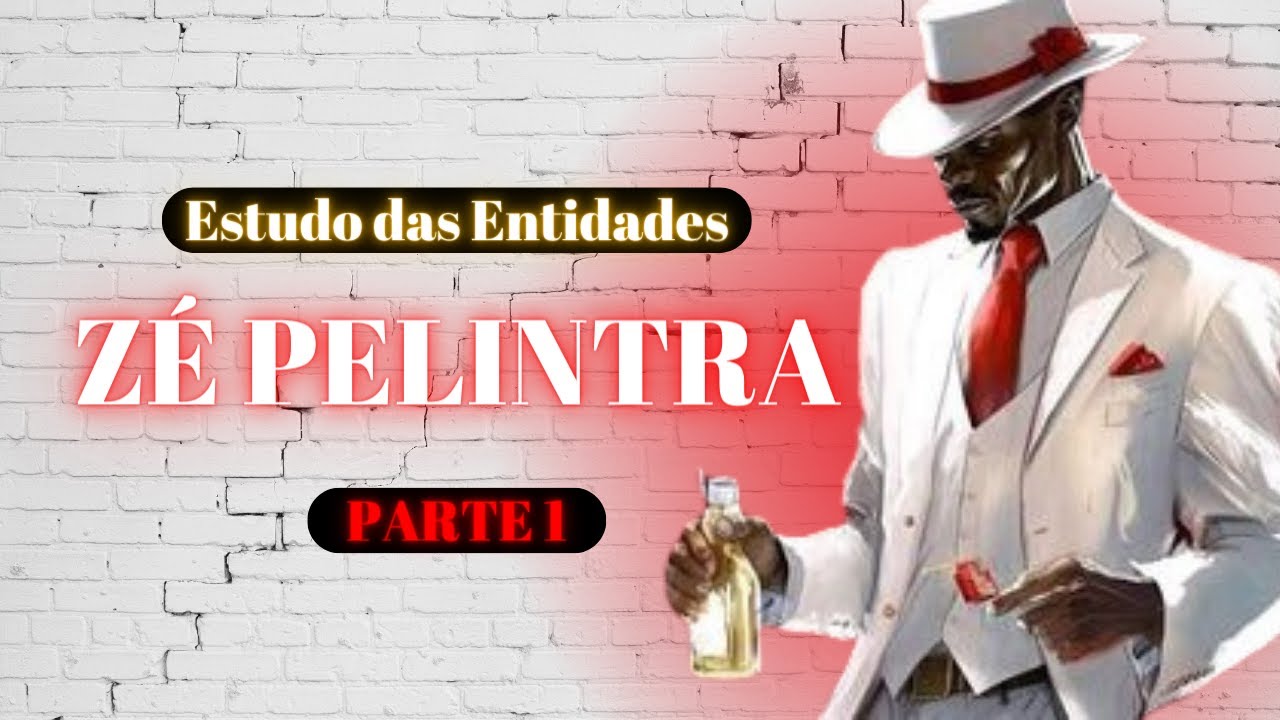 ESTUDO DAS ENTIDADES! ESTUDO COMPLETO da FALANGE de ZÉ PELINTRA! PARTE 1