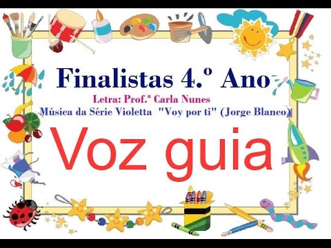 Canção dos Finalistas 4.º Ano (Violetta) com VOZ GUIA