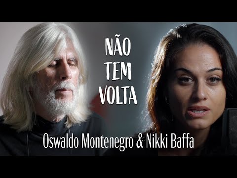 Não Tem Volta | Oswaldo Montenegro e Nikki Baffa