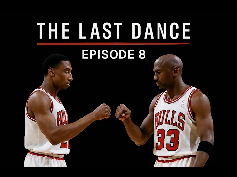 The Last Dance Season 1 Episode 8
