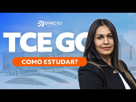 Concurso TCE GO: Como estudar no pós-edital? Com Lívia Seco