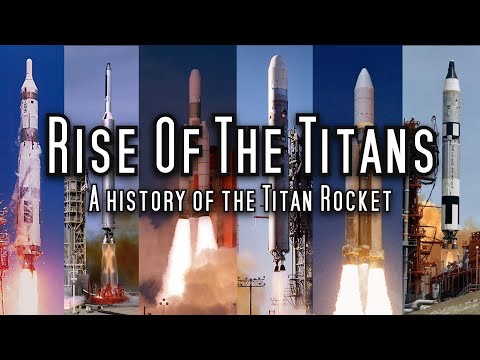 The Titan Rocket - From War Machine to Space Giant to Obsolescence